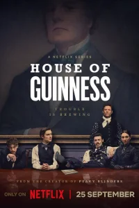 Постер Дом Гиннессов, House of Guinness (2025)