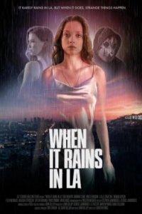 Постер Когда в Лос-Анджелесе идет дождь (When It Rains in LA)