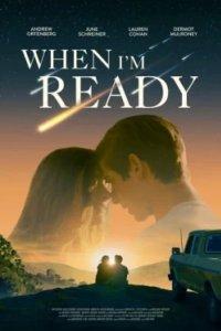 Постер Любовь и другой апокалипсис, When I'm Ready (2025)